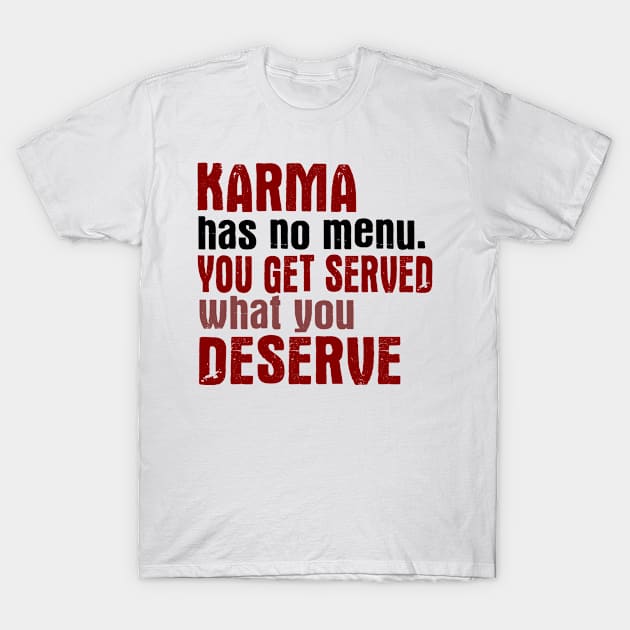 Karma Menu T-Shirt by Hudkins